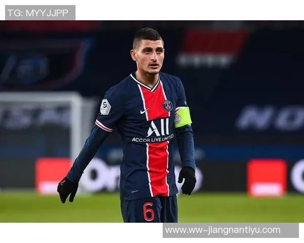 莱昂纳多建议维拉蒂离开巴黎寻求更大挑战11年效力难以实现